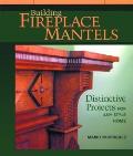 Building Fireplace Mantels Distinctive