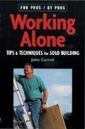 Working Alone Tips & Techniques for Solo Building