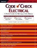 Code Check Electrical A Guide To Wiring A Safe Based on the 1999 & 2002 NEC