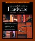 Tauntons Complete Illustrated Guide to Choosing & Installing Hardware