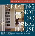 Creating The Not So Big House