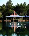 House On The Water Inspirations for Living at the Waters Edge
