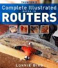 Tauntons Complete Illustrated Guide To Routers