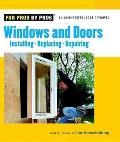 Windows & Doors: Installing, Repairing, Replacing