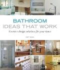 Bathroom Ideas That Work Creative Design Solutions for Your Home