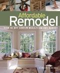 Affordable Remodel How to Get Custom Results on Any Budget