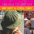 Get Your Crochet On Hip Hats & Cool Caps