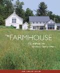 Farmhouse New Inspiration for the Classic American Home