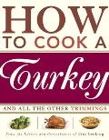 How to Cook a Turkey & All the Other Trimmings
