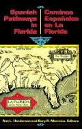 Spanish Pathways in Florida, 1492-1992: Caminos Espa?oles en La Florida, 1492-1992