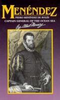 Menendez Pedro Menendez de Aviles Captain General of the Ocean Sea