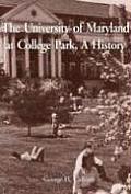 University of Maryland at College Park a History