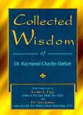 Collected Wisdom Of Dr Raymond Charles