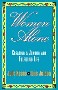 Women Alone Creating a Joyous & Fulfilling Life