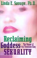 Reclaiming Goddess Sexuality Power Of Fe
