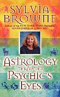 Astrology Through A Psychics Eyes
