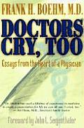 Doctors Cry Too Essays From The Heart