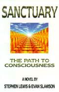Sanctuary The Path To Consciousness