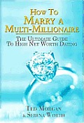 How To Marry A Multi-millionaire