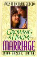 Guide To Growing A Healthy Marriage