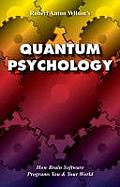Quantum Psychology How Brain Software Programs You & Your World