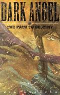 Dark Angel Volume 1 Path to Destiny