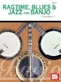Mel Bays Ragtime Blues & Jazz for Banjo