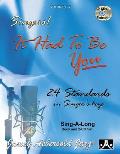 Jamey Aebersold Jazz -- Singers! -- It Had to Be You, Vol 107: 24 Standards in Singer's Keys, Book & 2 CDs