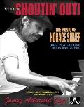 Jamey Aebersold Jazz -- Shoutin' Out, Vol 86: The Music of Horace Silver, Book & CD [With CD (Audio)]
