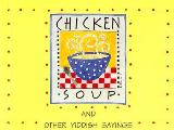 Chicken Soup & Other Yiddish Sayings