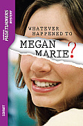 Whatever Happened to Megan Marie? (Mystery)