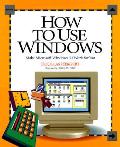 How To Use Windows