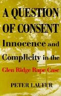 Question Of Consent Innocence & Complici