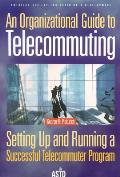 Organizational Guide To Telecommuting