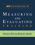 The ASTD Handbook of Measuring and Evaluating Training