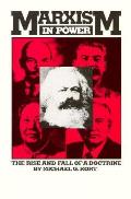 Marxism In Power The Rise & Fall Of A Do