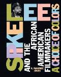 Spike Lee & The African American Filmmak