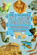 Childrens Atlas Of Civilizations