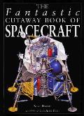 Fantastic Cutaway Book Of Spacecraft