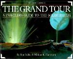 Grand Tour A Travelers Guide To The Solar Syst