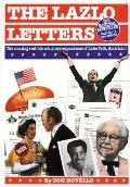 Lazlo Letters The Amazing Real Life Actual Correspondenc of Lazlo Toth American