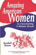 Amazing American Women 40 Fascinating 5 Minute Reads