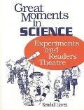 Great Moments in Science: Experiments and Readers Theatre