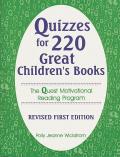 Quizzes for 220 Great Children's Books: The Quest Motivational Reading Program