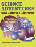 Science Adventures with Children's Literature: A Thematic Approach