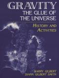 Gravity, the Glue of the Universe: History and Activities