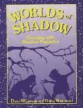 Worlds of Shadow: Teaching with Shadow Puppetry