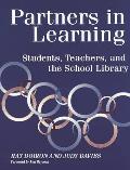 Partners in Learning: Students, Teachers, and the School Library