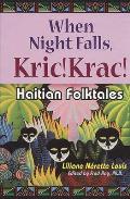 When Night Falls, Kric! Krac!: Haitian Folktales (World Folklore)