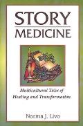 Story Medicine: Multicultural Tales of Healing and Transformation